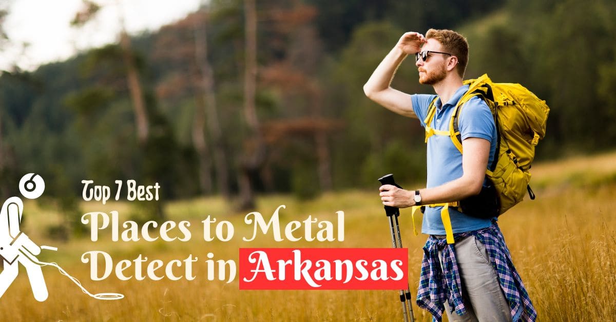 Best Places to Metal Detect in Arkansas